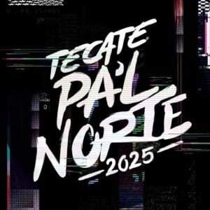 TECATE PAL NORTE 2025